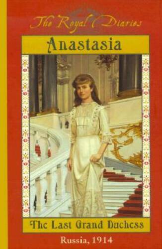The royal diaries - diaries:, anastasia